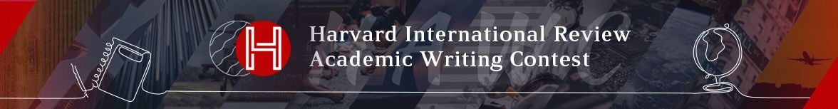 Harvard International Review Academic Writing Contest Winners